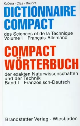 Couverture du produit · Compact Wörterbuch 1 der exakten Naturwissenschaften und der Technik. Französisch - Deutsch: Français-Allemand /Französisch-Deu
