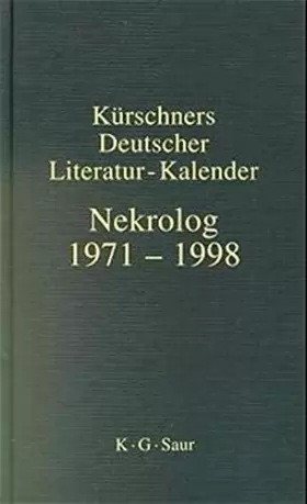 Couverture du produit · Kurschner's Almanac of German Literature, Necrology 1971-1998