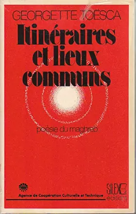 Couverture du produit · Itinéraires et lieux communs: Poésie du Maghreb