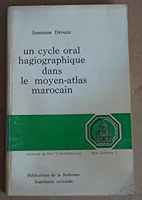 Couverture du produit · Un Cycle oral hagiographique dans le Moyen-Atlas marocain (Série Sorbonne)