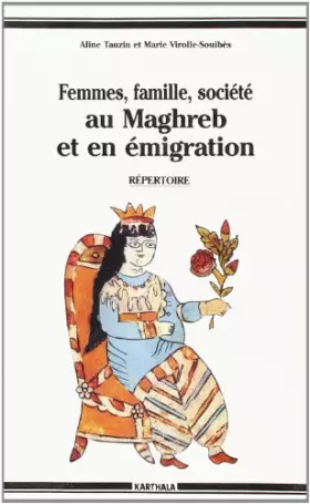 Couverture du produit · Femmes, famille et société au Maghreb