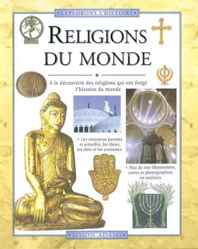 Couverture du produit · Religions du monde. A la découverte des religions qui ont forgé l'histoire du monde