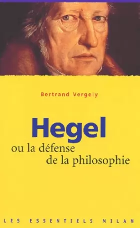 Couverture du produit · Hegel ou la defense de la philosophie