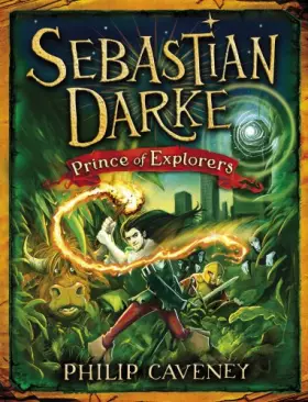 Couverture du produit · Sebastian Darke: Prince of Explorers