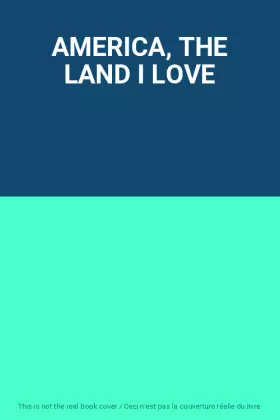 Couverture du produit · AMERICA, THE LAND I LOVE