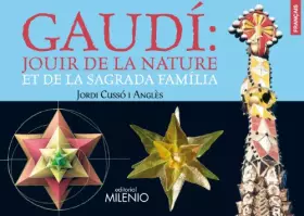 Couverture du produit · Gaudí: Jouir de la nature et de la Sagrada Família