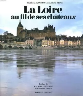 Couverture du produit · La Loire au fil de ses chateaux