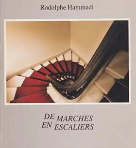 Couverture du produit · De marches en escaliers, photographie de Rodolphe Flammadi. Exposition Paris : Musée Carnavalet