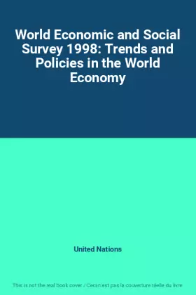 Couverture du produit · World Economic and Social Survey 1998: Trends and Policies in the World Economy