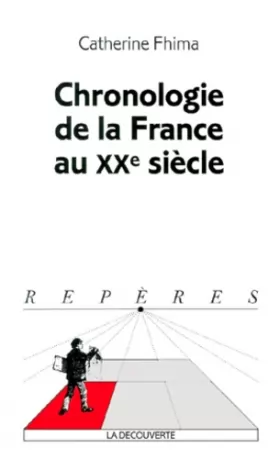 Couverture du produit · Chronologie de la France au XXe siècle