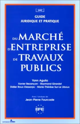 Couverture du produit · Guide juridique et pratique du marché d'entreprise de travaux publics (ancienne édition)
