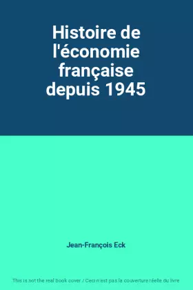 Couverture du produit · Histoire de l'économie française depuis 1945
