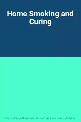 Couverture du produit · Home Smoking and Curing
