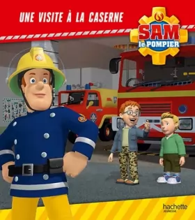 Couverture du produit · Sam le Pompier visite à la caserne