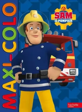 Couverture du produit · Sam le pompier - Maxi colo