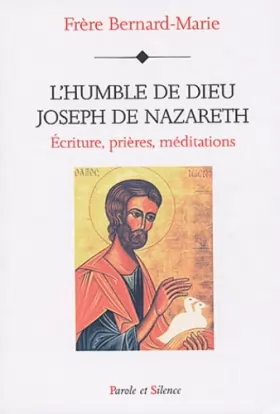 Couverture du produit · L'humble de Dieu, Joseph de Nazareth : Ecriture, prières, méditations