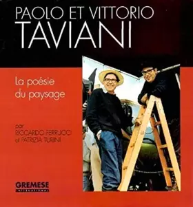 Couverture du produit · PAOLO ET VITTORIO TAVIANI LA POESIE DU PAYSAGE