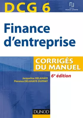 Couverture du produit · DCG 6 - Finance d'entreprise - 6e éd - Corrigés du manuel