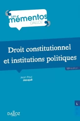 Couverture du produit · Droit constitutionnel et institutions politiques - 11e éd.