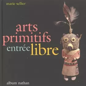 Couverture du produit · Arts primitifs entrée libre