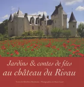 Couverture du produit · Jardins et contes de fées au château du Rivau