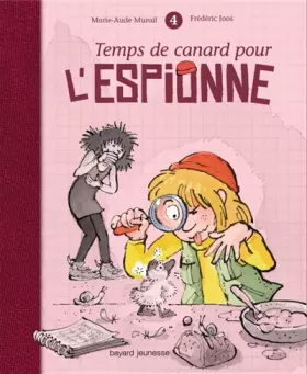 Couverture du produit · Temps de canard pour l'espionne, L'espionne T. 4