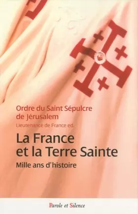 Couverture du produit · France et la terre sainte mille ans d'histoire