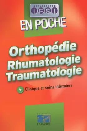 Couverture du produit · Orthopédie, rhumatologie, traumatologie: Clinique et soins infirmiers