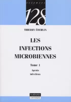 Couverture du produit · Les infections microbiennes, tome 1 : Agents infectieux