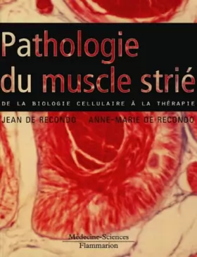 Couverture du produit · Pathologie du muscle strié : De la biologie cellulaire à la thérapie