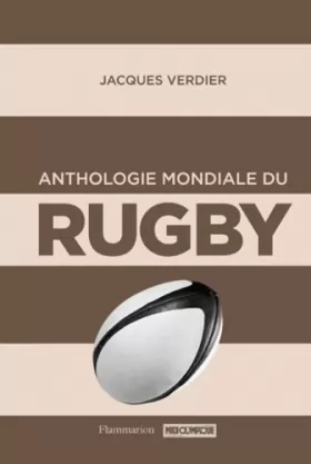 Couverture du produit · Anthologie mondiale du rugby