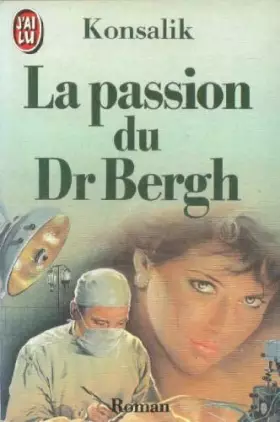 Couverture du produit · La Passion du Dr Bergh