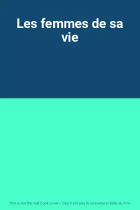 Couverture du produit · Les femmes de sa vie
