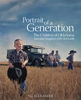 Couverture du produit · Portrait of a Generation - The Children of Oklahoma: Sons and Daughters of the Red Earth