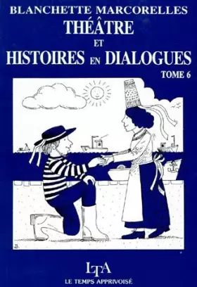 Couverture du produit · Théâtre et histoire en dialogue, tome 6