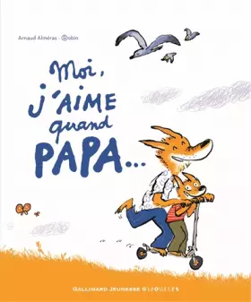 Couverture du produit · Moi j'aime quand papa...