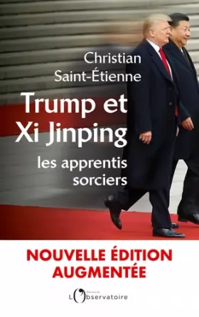 Couverture du produit · Trump et Xi Jinping : les apprentis sorciers: Nouvelle édition augmentée