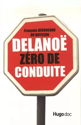 Couverture du produit · Delanoë Zéro de Conduite (A lire dans les embouteillages...)
