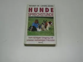 Couverture du produit · Hunde Sprechstunde. Vom richtigen Umgang mit unseren vierbeinigen Freunden