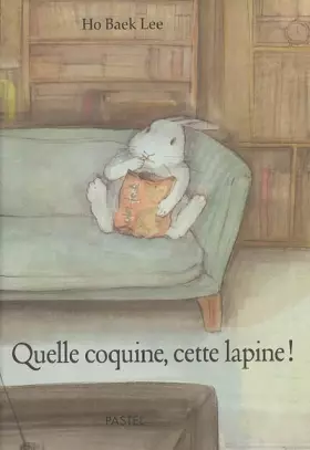 Couverture du produit · Quelle coquine, cette lapine !