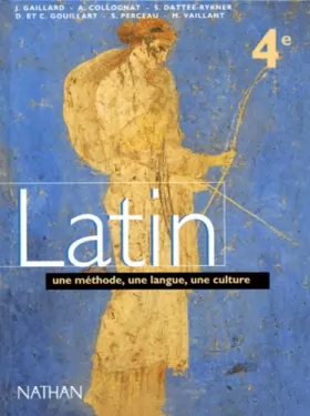 Couverture du produit · Latin 4e, programme 1997. Une méthode, une langue, une culture