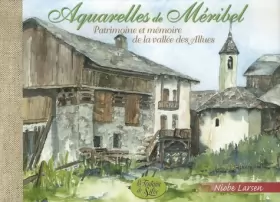 Couverture du produit · Aquarelles de Méribel: Patrimoine et mémoire de la vallée des Allues