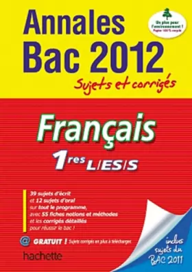 Couverture du produit · Objectif Bac 2012 Annales sujets et corrigés Français 1res