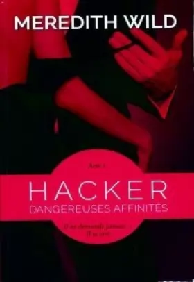 Couverture du produit · Hacker Tome I - Dangereuses affinités