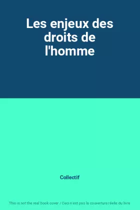 Couverture du produit · Les enjeux des droits de l'homme