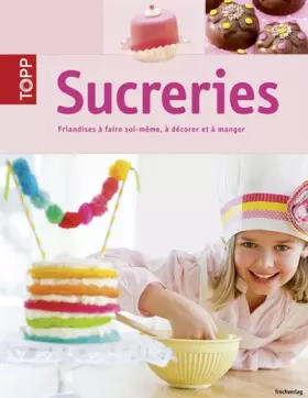 Couverture du produit · Sucreries. Friandises à faire soi-même, à décorer et à manger