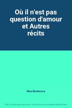 Couverture du produit · Où il n'est pas question d'amour et Autres récits