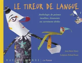 Couverture du produit · Le Tireur de langue. Anthologie de poèmes insolites, étonnants ou carrément drôles