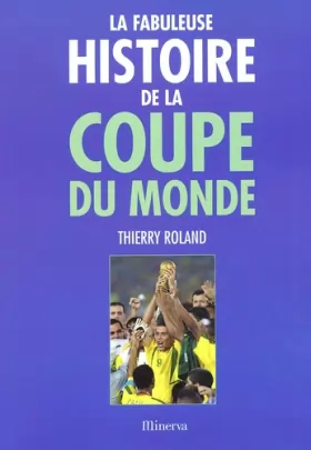 Couverture du produit · La Fabuleuse histoire de la coupe du monde