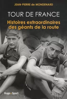 Couverture du produit · Tour de France, histoires extraordinaires des géants de la route